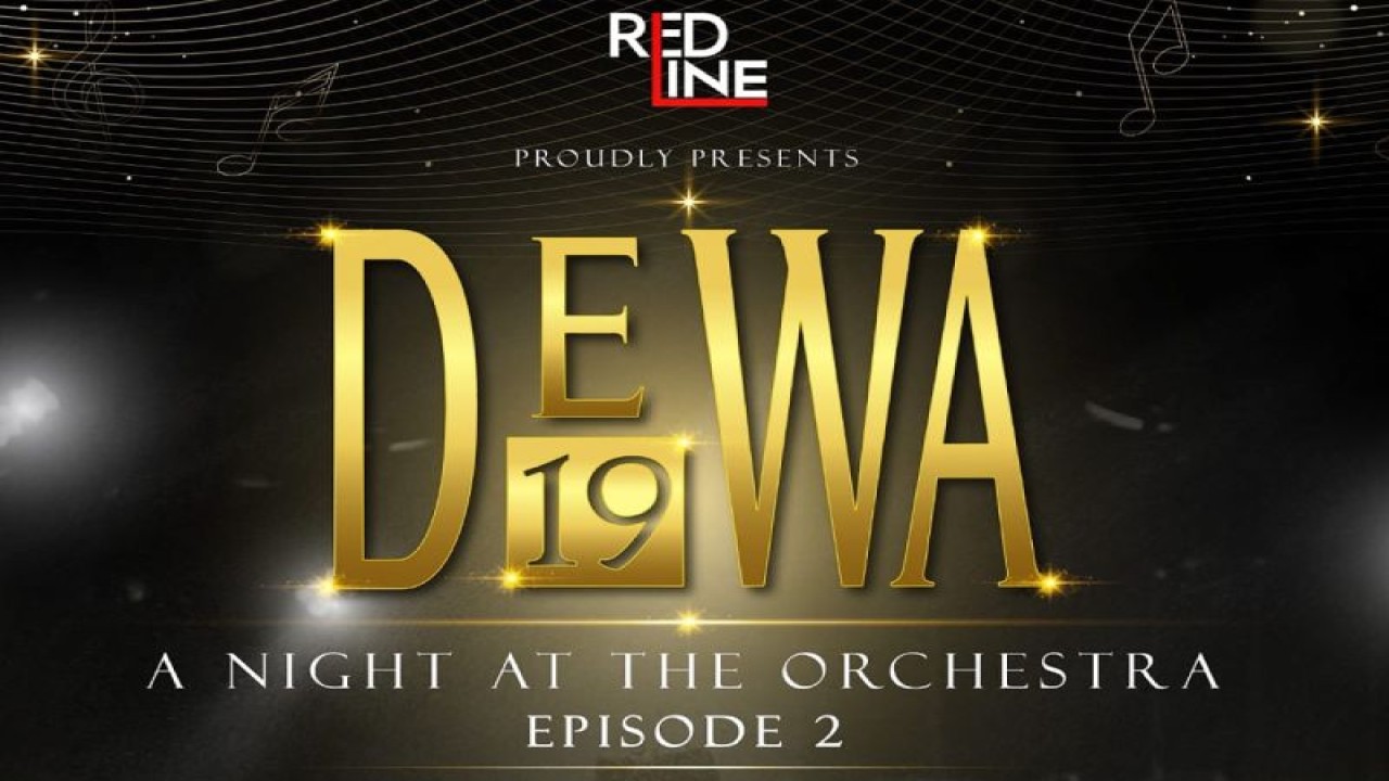 Poster acara “DEWA 19 – A NIGHT AT THE ORCHESTRA Episode 2” (ANTARA/HO)