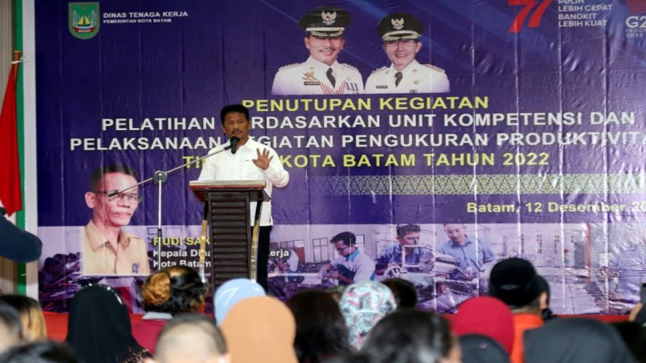 Wali Kota Batam Muhammad Rudi dalam penutupan kegiatan Pelatihan Berdasarkan Unit Kompetensi dan Pelaksanaan Pengukuran Produktivitas (ANTARA/HO-Pemkot Batam)